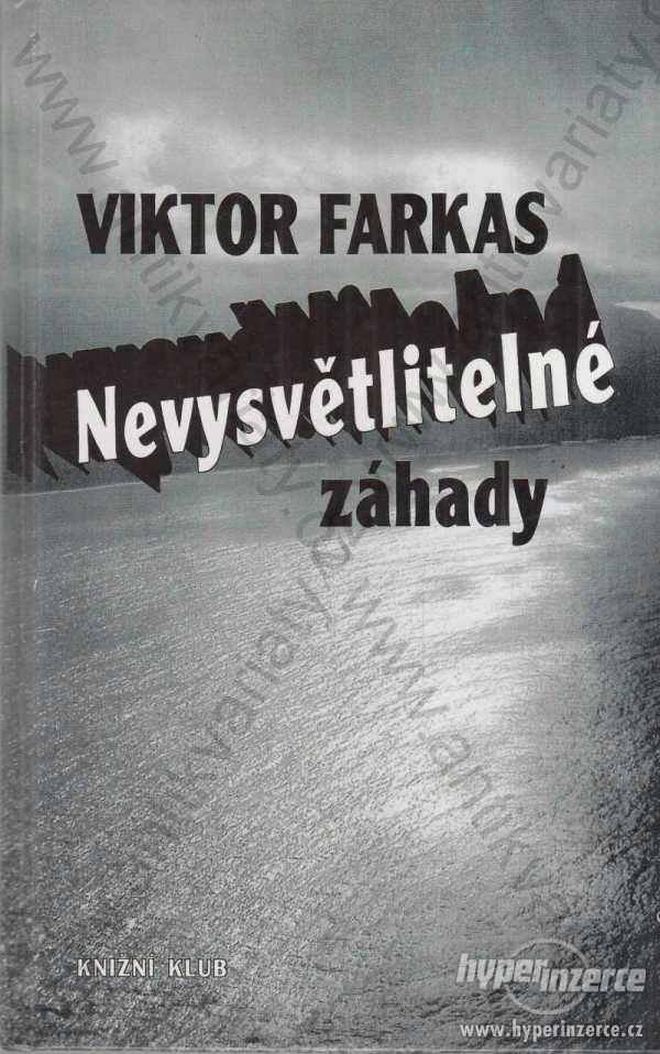 Nevysvětlitelné záhady Viktor Farkas 1993 - foto 1
