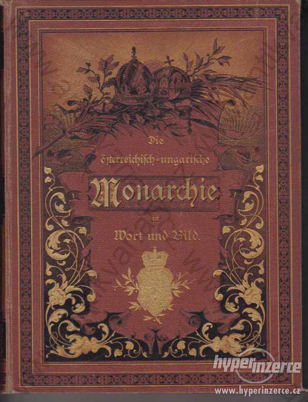 Die Österreichisch-ung. Monarchie in Wort und Bild
