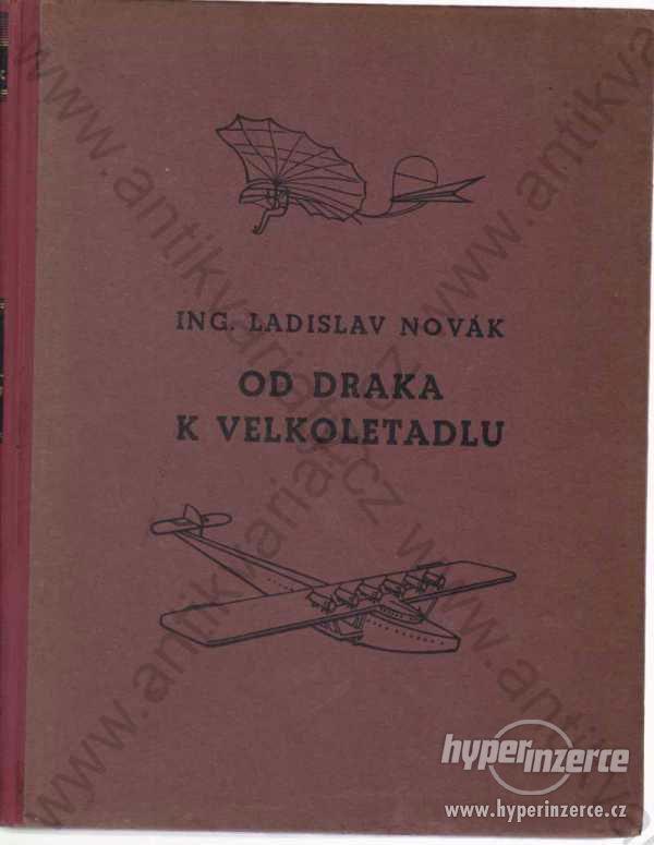 Od draka k velkoletadlu Ladislav Novák 1938 - foto 1