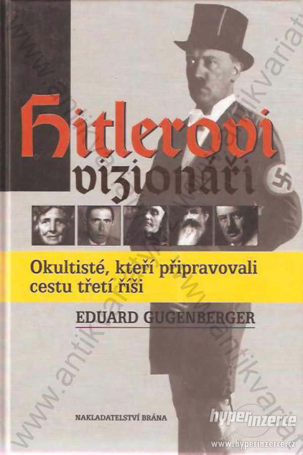 Hitlerovi vizionáři Eduard Gugenberger - foto 1
