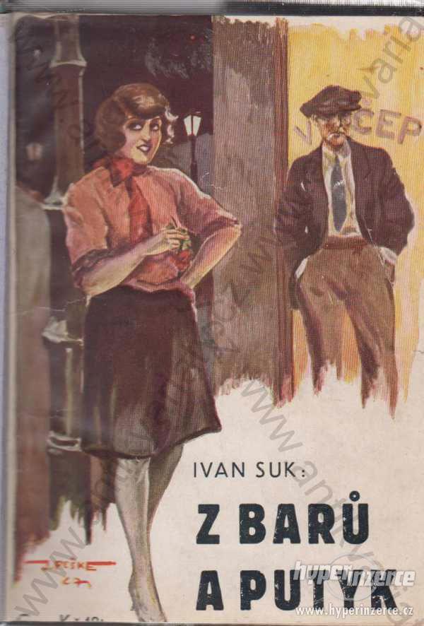 Z Barů a Putik Ivan Suk 1927 - foto 1