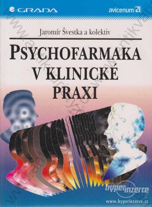 Psychofarmaka v klinické praxi Jaromír Švestka - foto 1