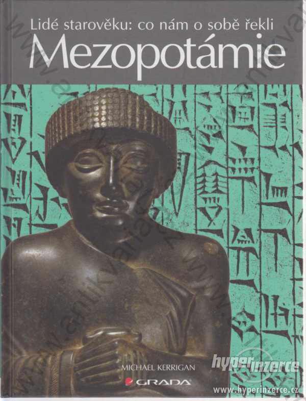 Mezopotámie Michael Kerrigan Grada Publishing 2011 - foto 1
