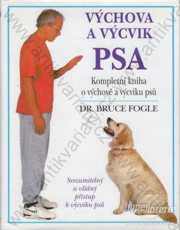 Výchova a výcvik psa Bruce Fogle Cesty, Praha 1994 - foto 1