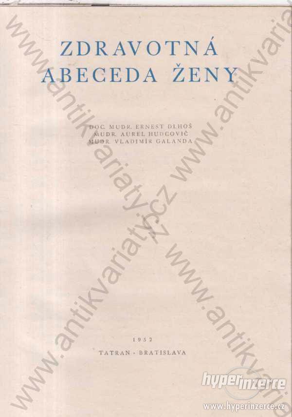 Zdravotná abeceda ženy Dlhoš Hudcovič Galanda 1952 - foto 1
