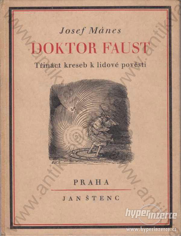 Doktor Faust Josef Mánes Jan Štenc, Praha - foto 1