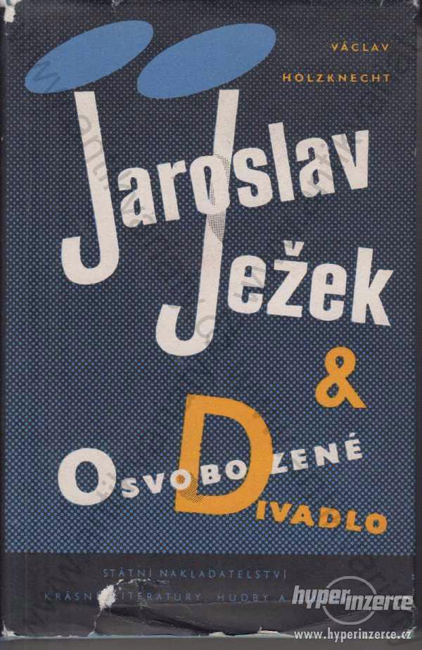 Jaroslav Ježek a Osvobozené divadlo 1957 SNKLHU - foto 1