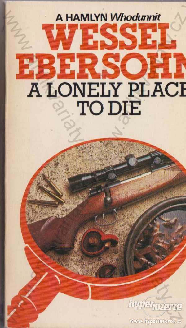 A Lonely Place to Die Wessel Ebersohn 1981 - foto 1