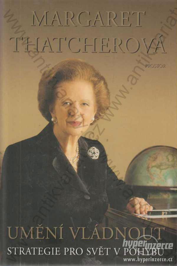 Umění vládnout Margaret Thatcherová Prostor 2003 - foto 1