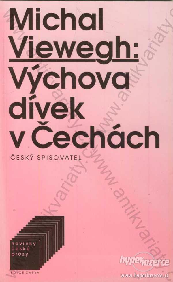 Výchova dívek v Čechách Michal Viewegh 1. vydání - foto 1