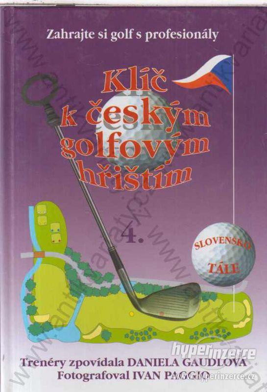 Klíč k českým golfovým hřištím 4 Daniela Gaudlová - foto 1