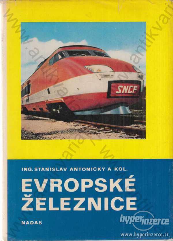 Evropské železnice Stanislav Antonický a kol. 1977 - foto 1