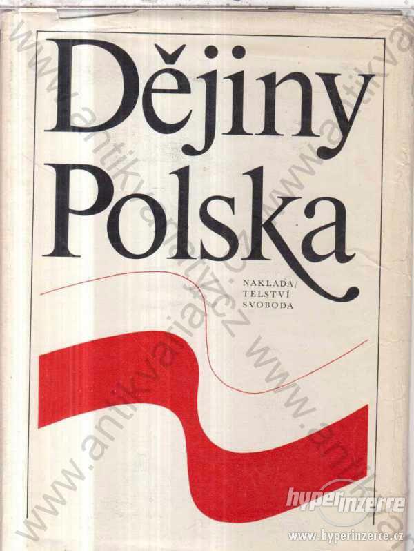 Dějiny Polska 1975 Nakl. Svoboda, Praha - foto 1