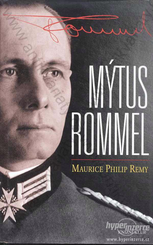 Mýtus Rommel Maurice Philip Remy 2008 - foto 1