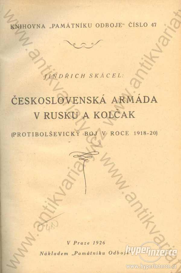 Československá armáda v Rusku a Kolčak 1926 Skácel - foto 1
