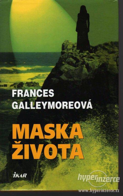 Maska života  Frances Galleymore - 1.vydání - 2001 -  Lucie - foto 1