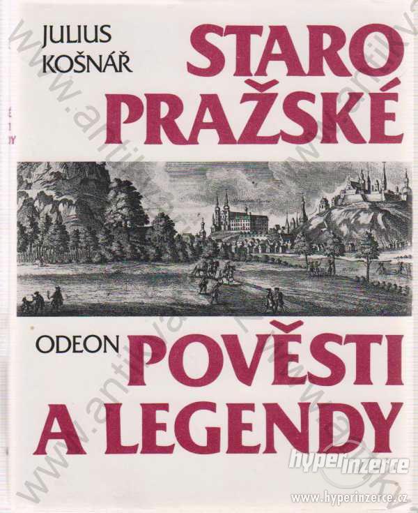 Staropražské pověsti a legendy Julius Košnář 1992 - foto 1