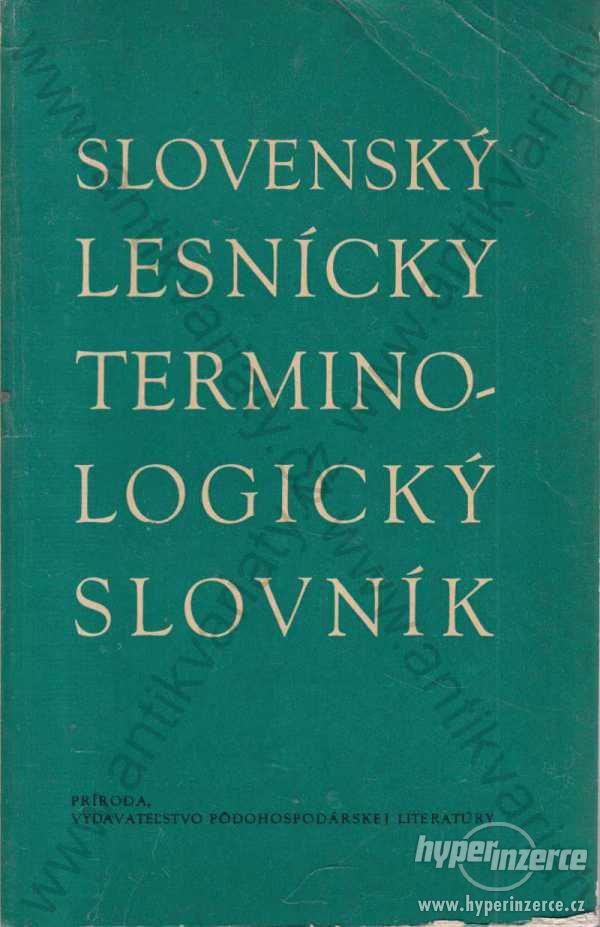 Slovenský lesnícky terminologický slovník 1969 - foto 1
