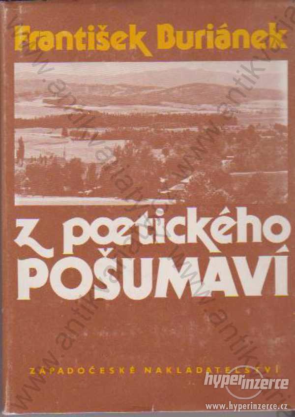 Z poetického Pošumaví František Buriánek 1987 - foto 1