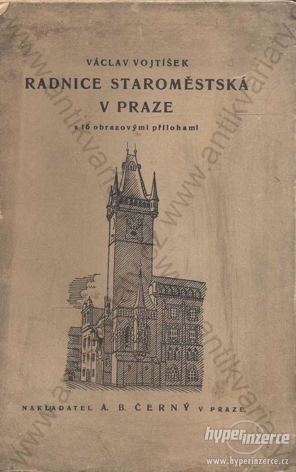 Radnice staroměstská v Praze Václav Vojtíšek 1923 - foto 1
