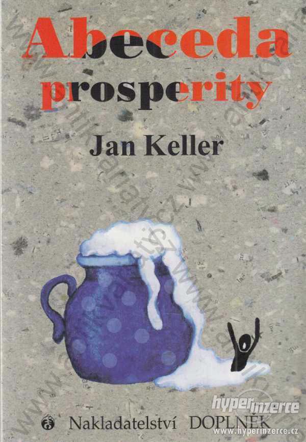 Abeceda prosperity Jan Keller 1997 - foto 1