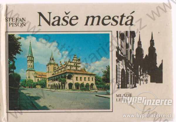 Naše městá Štefan Pisoň  1984 - foto 1