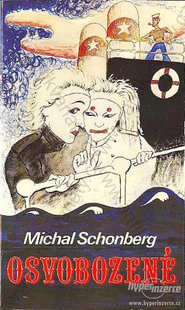Osvobozené M.Schonberg Sixty-Eight Publishers 1988 - foto 1