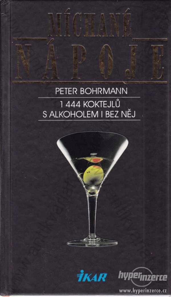 Míchané nápoje Peter Bohrmann 1998 Ikar, Praha - foto 1