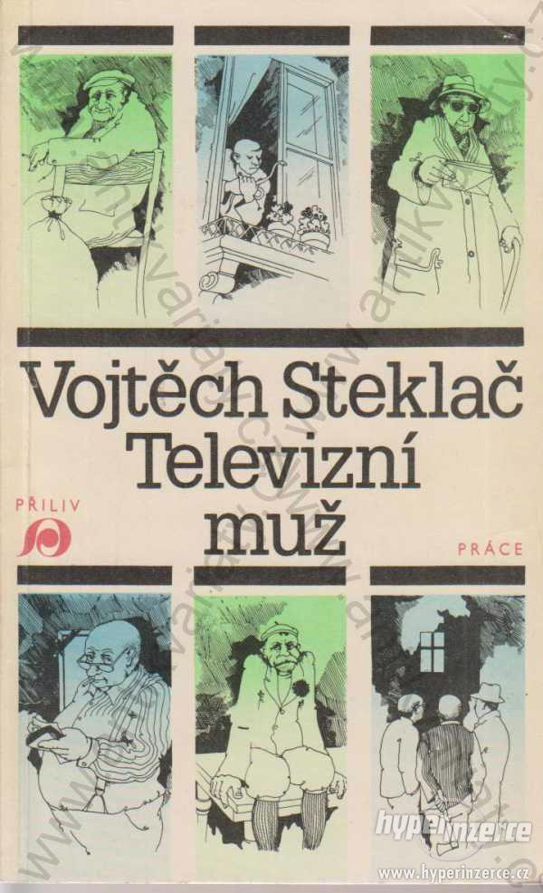 Televizní muž Vojtěch Steklač 1987 Práce, Praha - foto 1