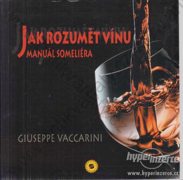 Jak rozumět vínuManuál someliéraGiuseppe Vaccarini - foto 1