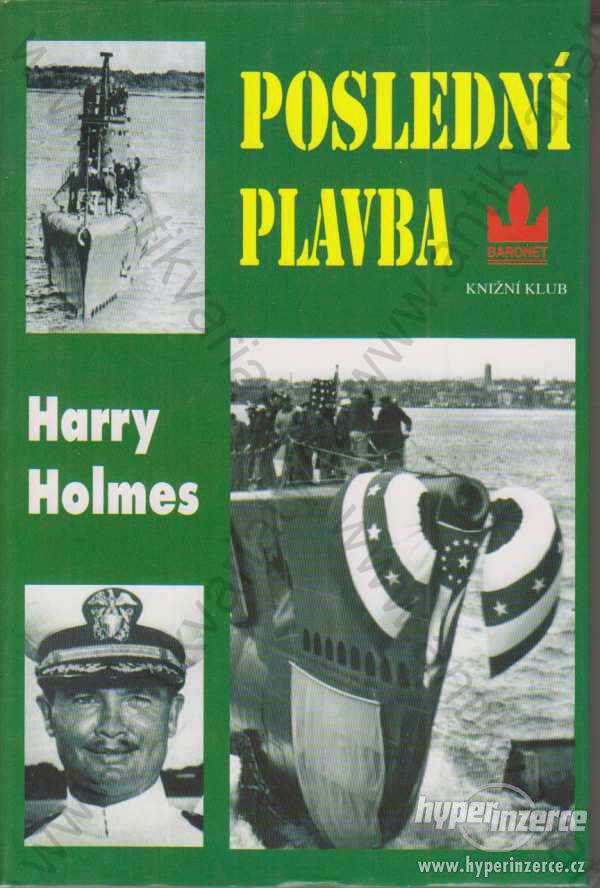 Poslední plavba Harry Holmes Baronet, Praha 1998 - foto 1