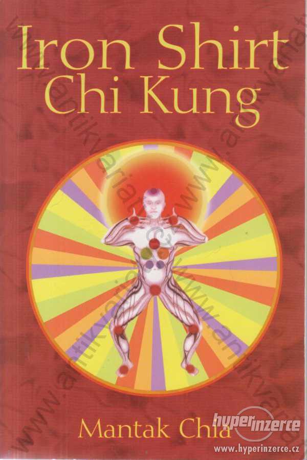 Iron Shirt Chi Kung Mantak Chia Destiny Books 2006 - foto 1