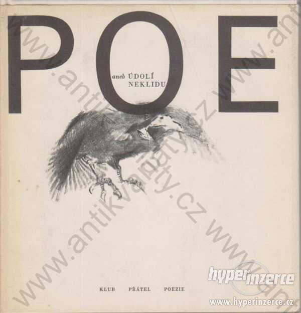Poe aneb Údolí neklidu 1972 Československý spis. - foto 1