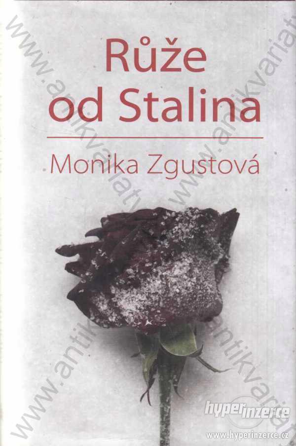 Růže od Stalina 2015 Monika Zgustová Odeon - foto 1