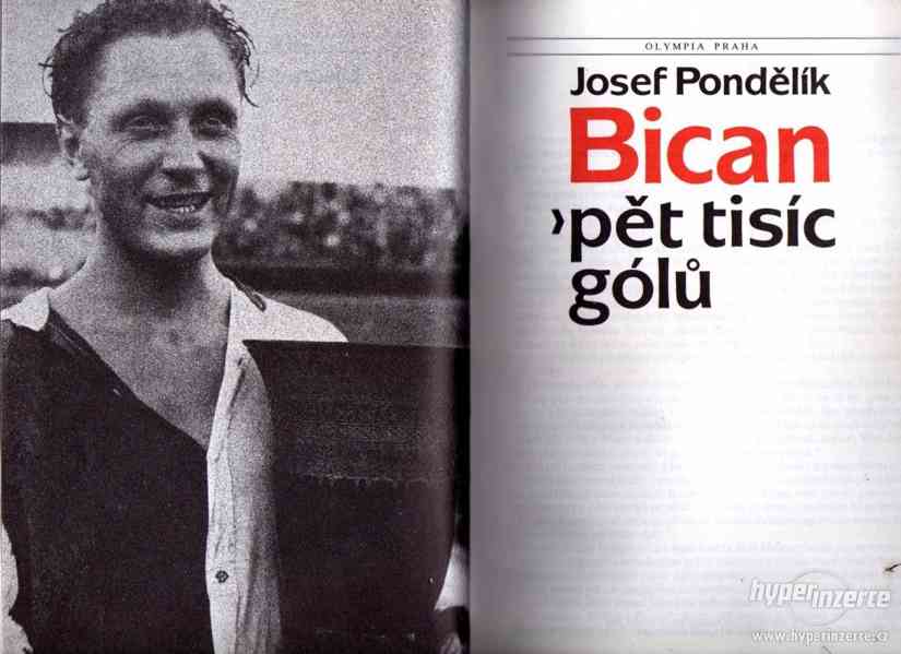 Bican - pět tisíc gólů  Josef Pondělík - 1988 -   Životopisn - foto 1