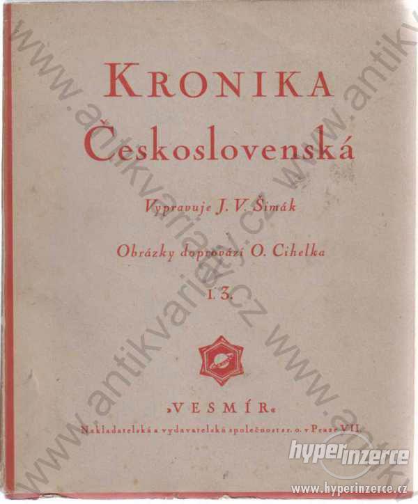 Kronika Československá I. 3 1925 J. V. Šimák - foto 1