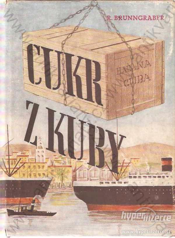 Cukr z Kuby R. Brunngraber 1943 - foto 1