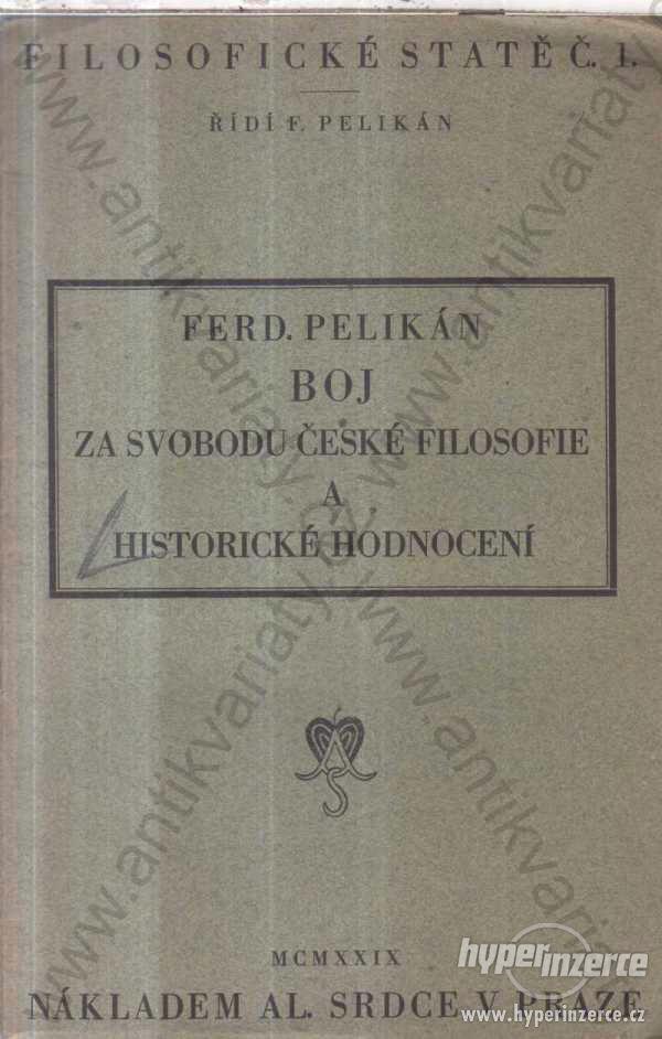 boj za svobodu české filosofie řídí F. Pelikán - foto 1