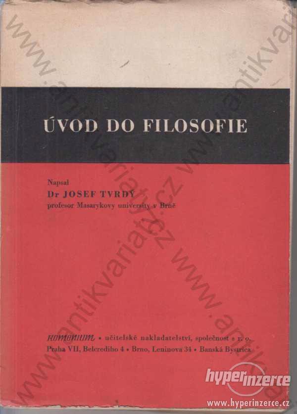 Úvod do filosofie Josef Tvrdý Komenium, Brno 1947 - foto 1