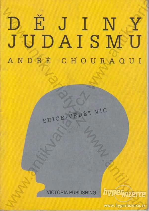 Dějiny Judaismu André Chouraqui 1995 - foto 1