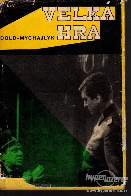 Velká hra  Jurij Petrovyč Dold-Mychajlyk- 1971 - foto 1