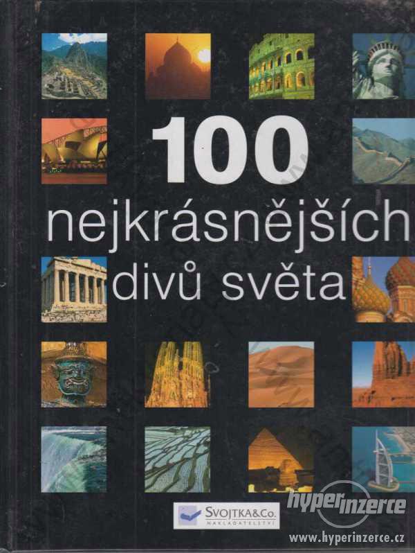 100 nejkrásnějších divů světa Svojtka & Co., 2006 - foto 1
