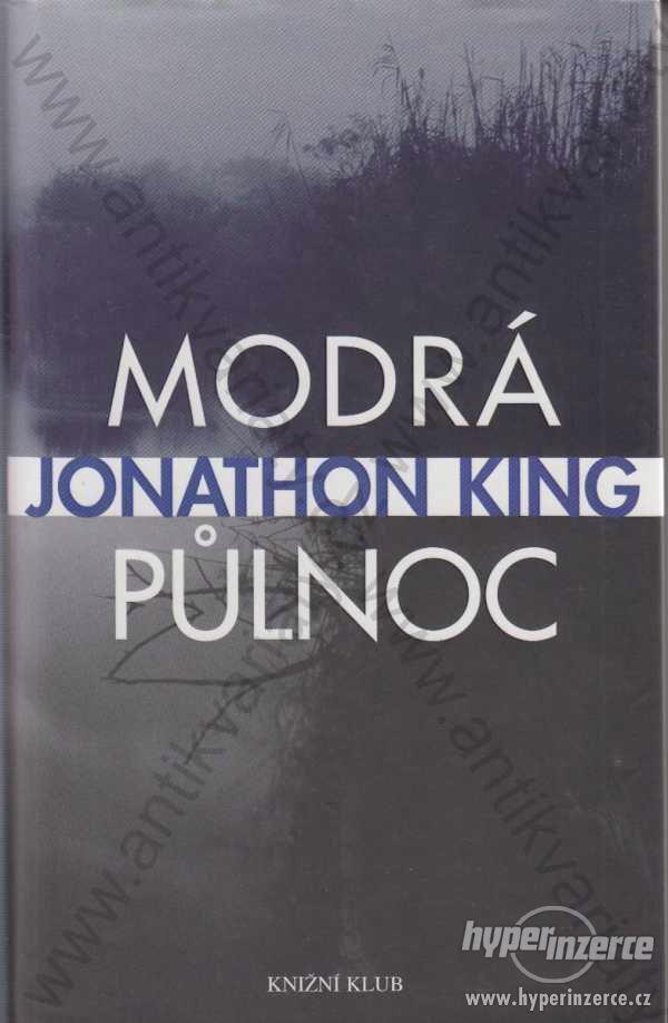 Modrá půlnoc Jonathon King 2005 Knižní klub - foto 1