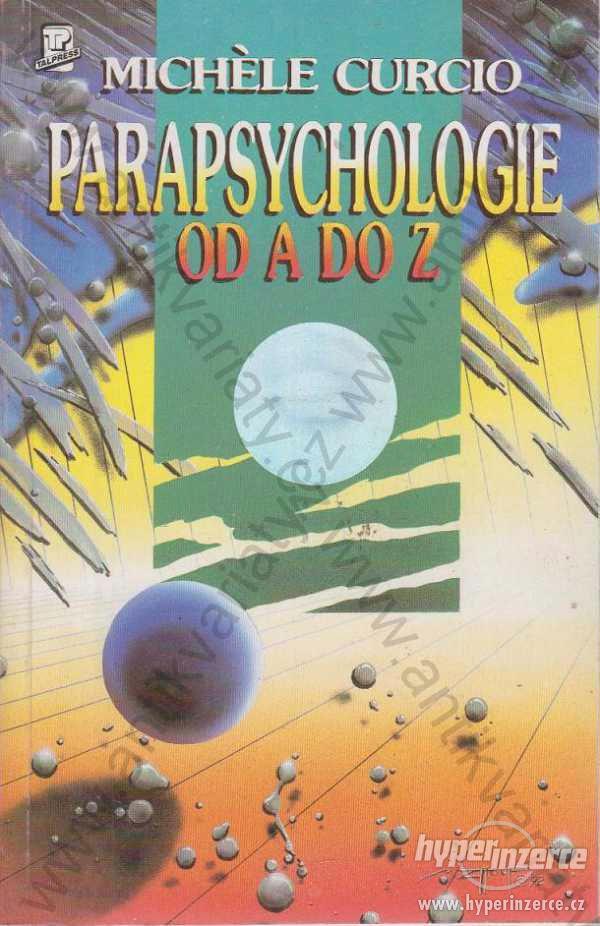 Parapsychologie od A do Z Michéle Curcio 1992 - foto 1