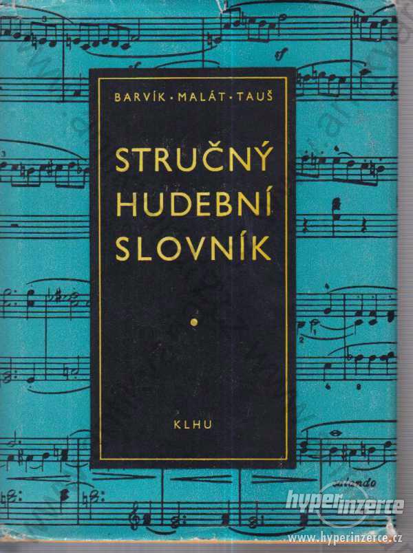 Stručný hudební slovník Barvík, Malát, Tauš SNKLHU - foto 1