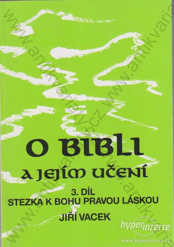 O Bibli a jejím učení Jiří Vacek 1996 - foto 1