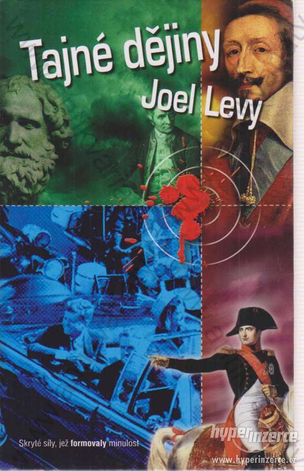 Tajné dějiny Joel Levy Metafora, Praha 2007 - foto 1