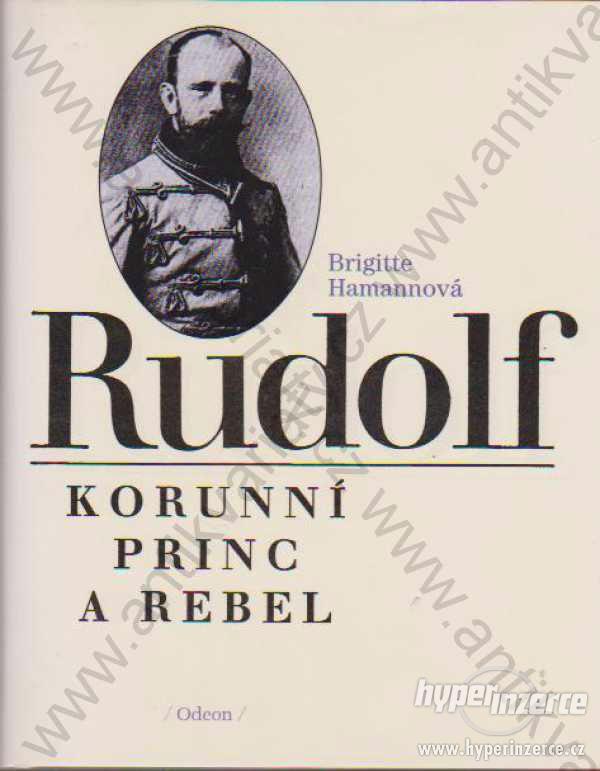 Rudolf korunní princ a rebel B. Hamannová - foto 1