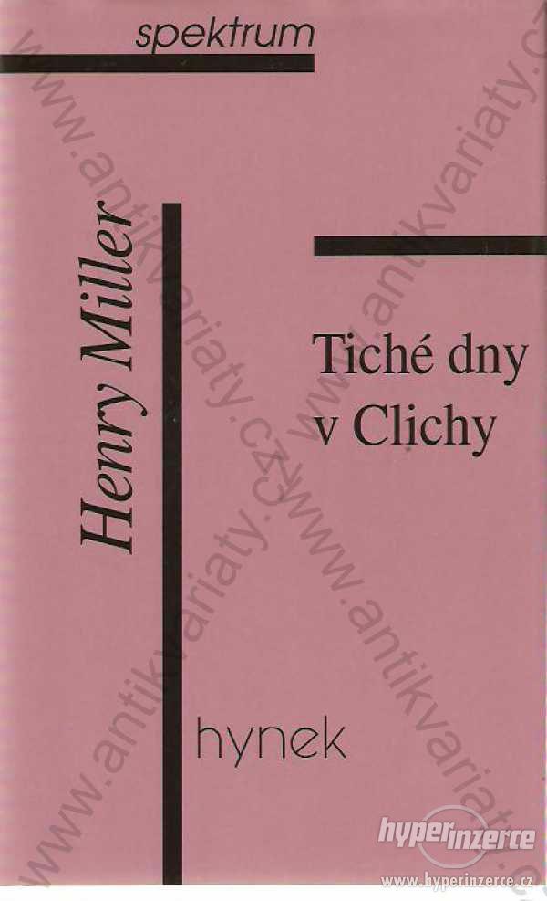 Tiché dny v Clichy Henry Miller Hynek, Praha 1998 - foto 1