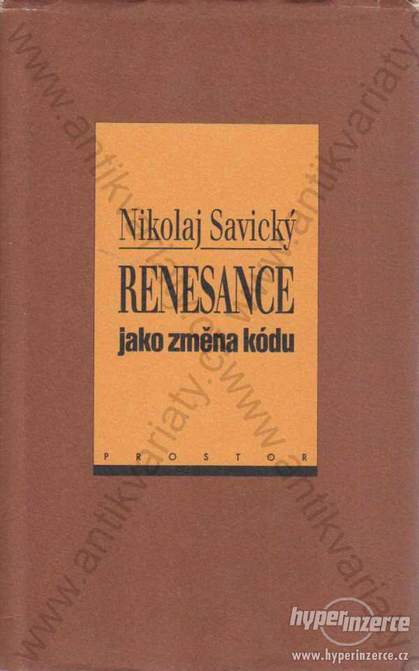 Renesance jako změna kódu Nikolaj Savický 1998 - foto 1